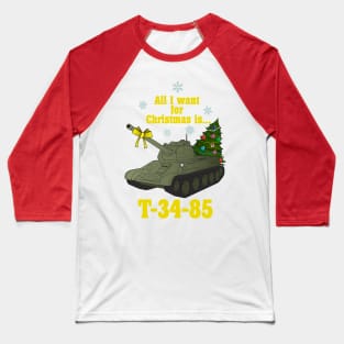 All I want for Christmas is... T-34-85 Baseball T-Shirt